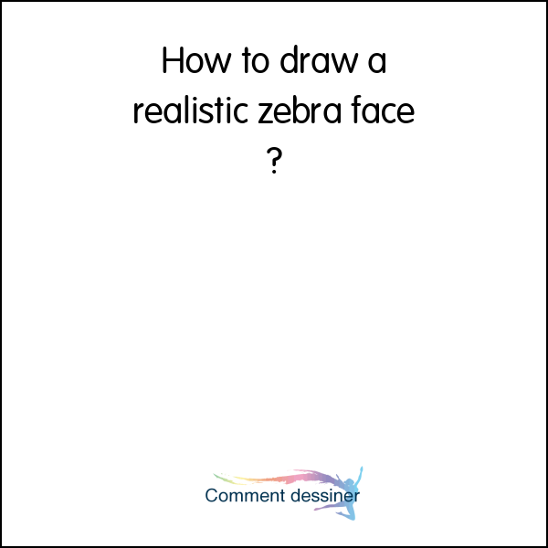 How to draw a realistic zebra face